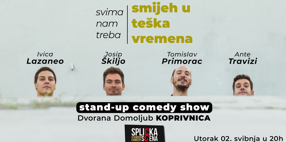 Stand Up Comedy Show Smijeh U Teška Vremena Grad Koprivnica